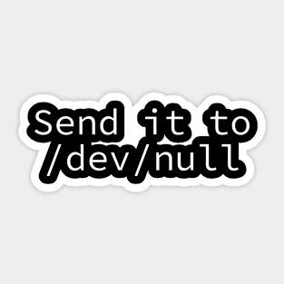 Send it to /dev/null Sticker